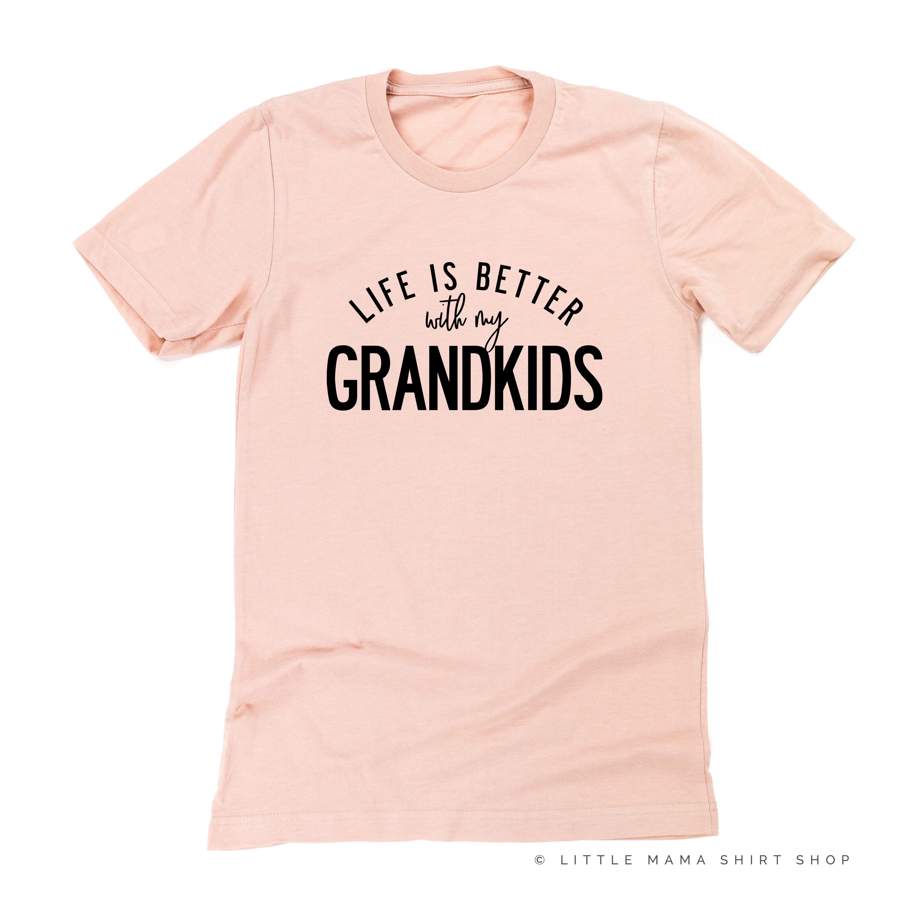 Life is Better with my Grandkids - Unisex Tee Little Mama Shirt Shop