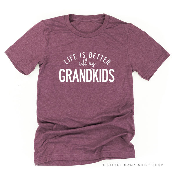 Life is Better with my Grandkids - Unisex Tee