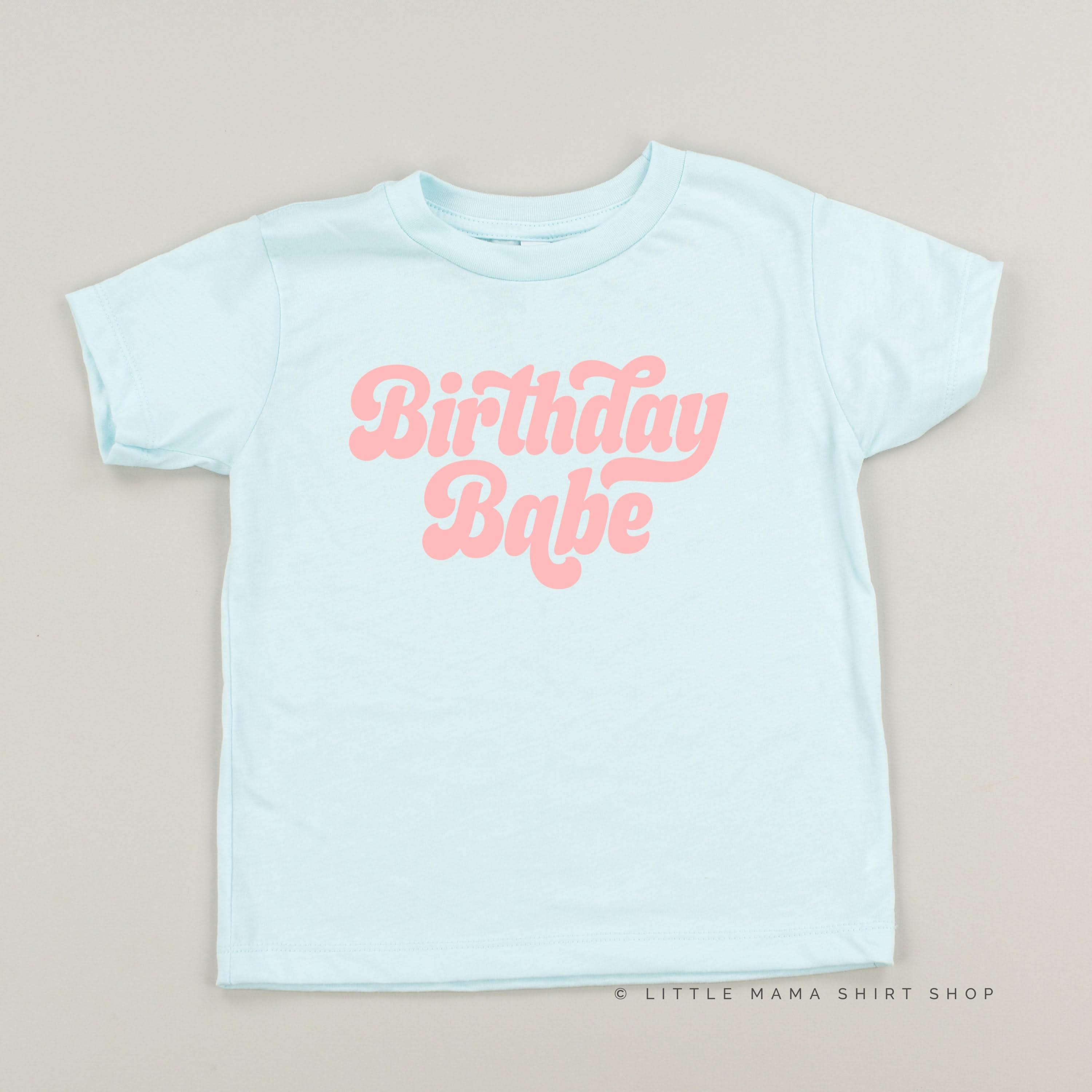 Birthday Babe (Retro) - Child Shirt Little Mama Shirt Shop