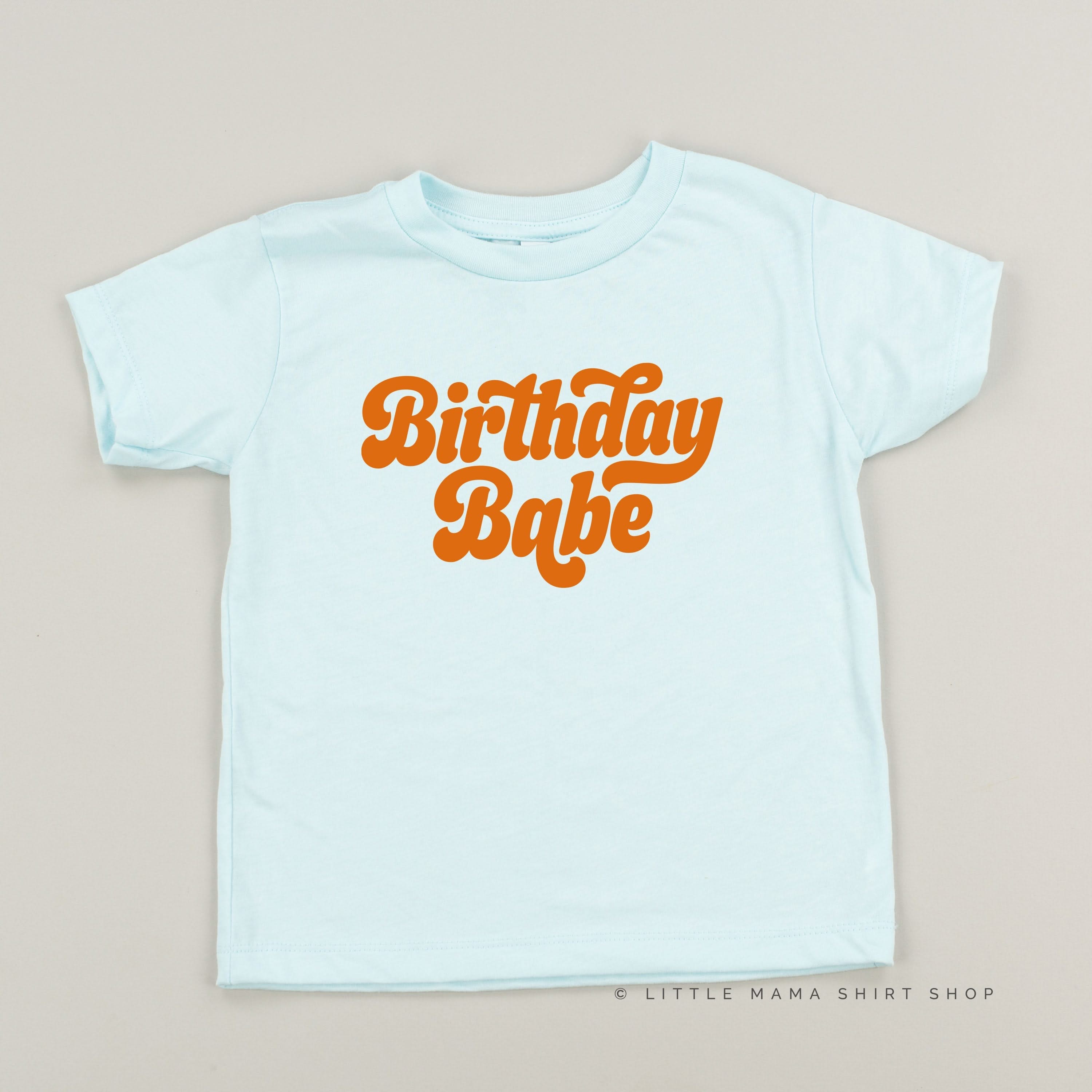 Birthday Babe (Retro) - Child Shirt Little Mama Shirt Shop