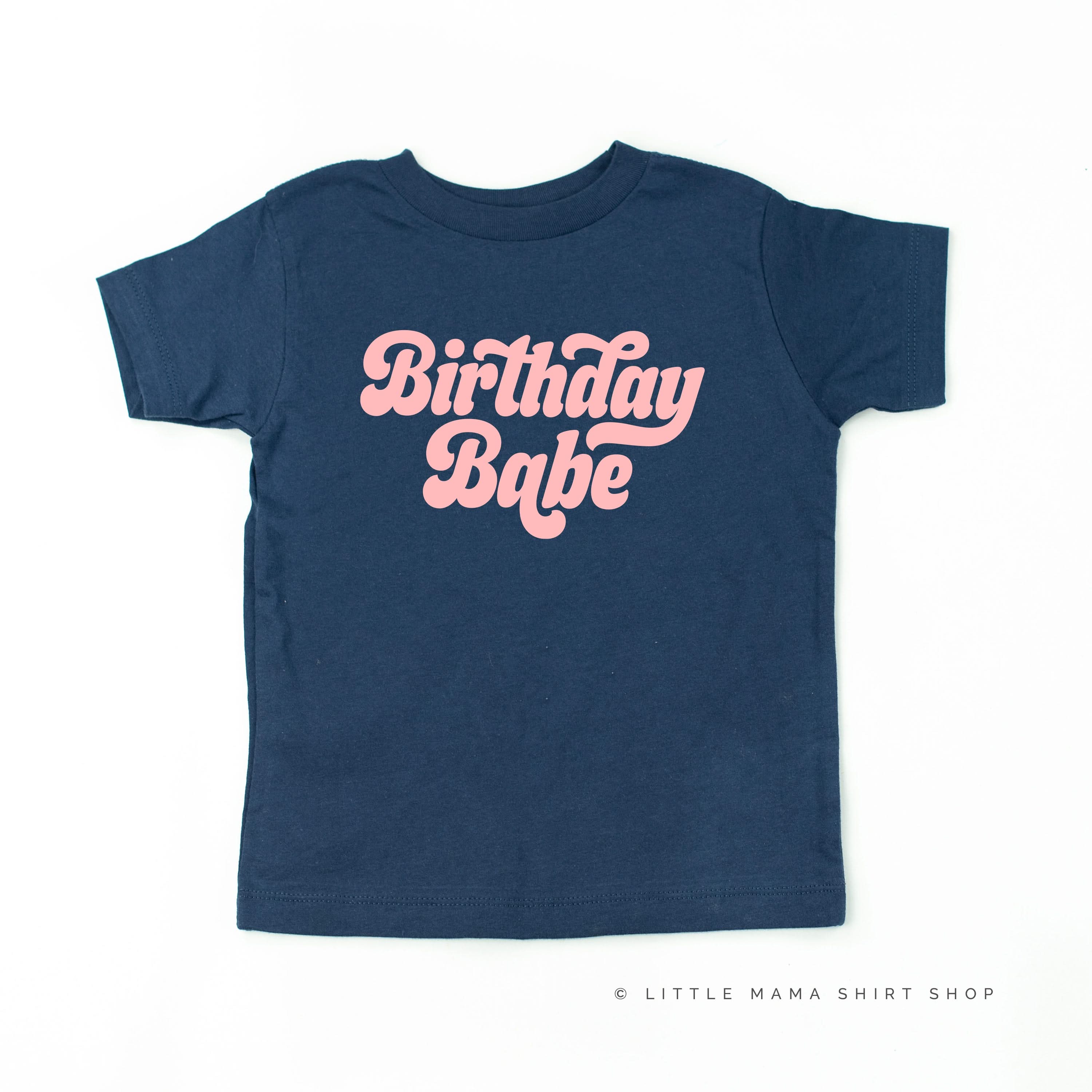 Birthday Babe (Retro) - Child Shirt Little Mama Shirt Shop