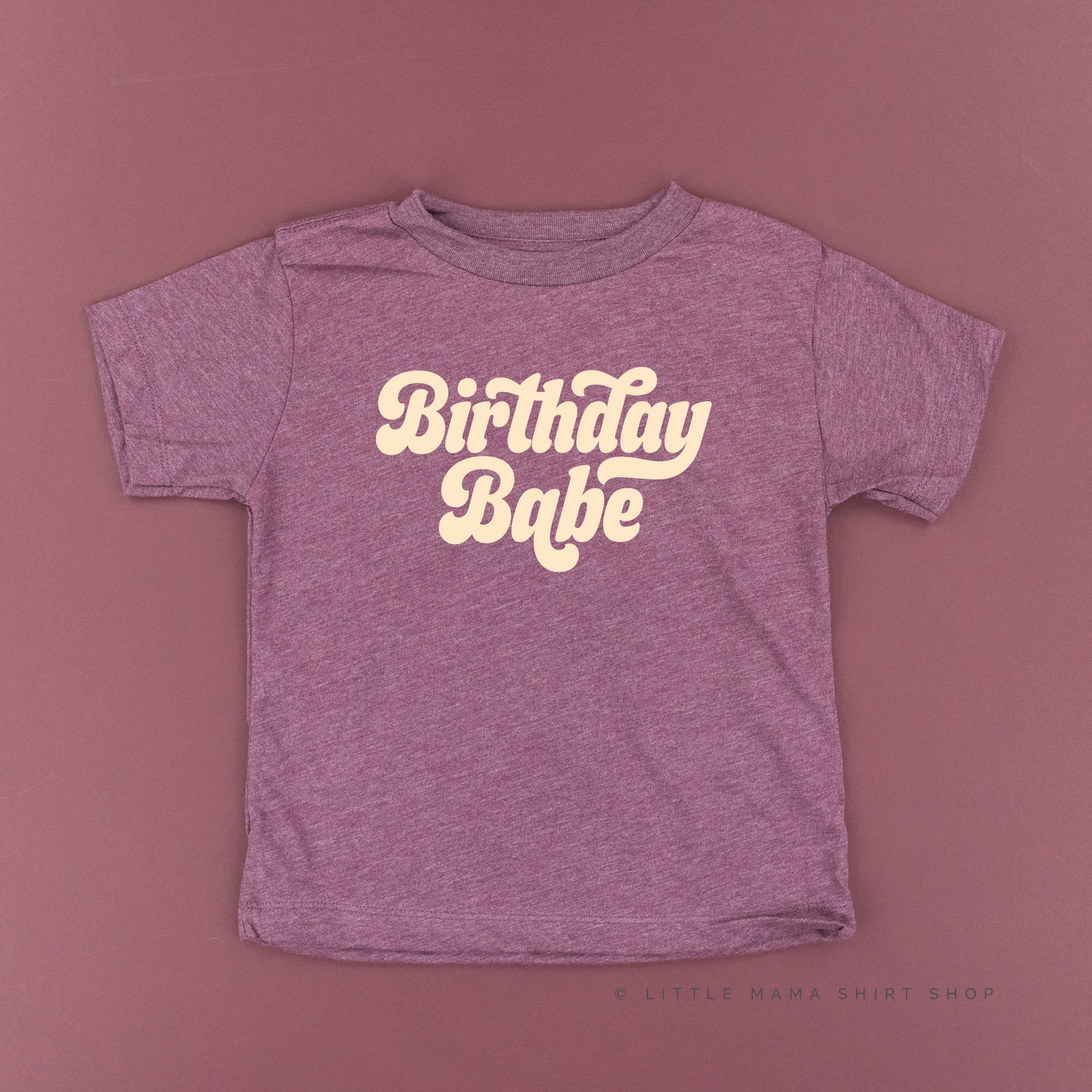 Birthday Babe (Retro) - Child Shirt Little Mama Shirt Shop