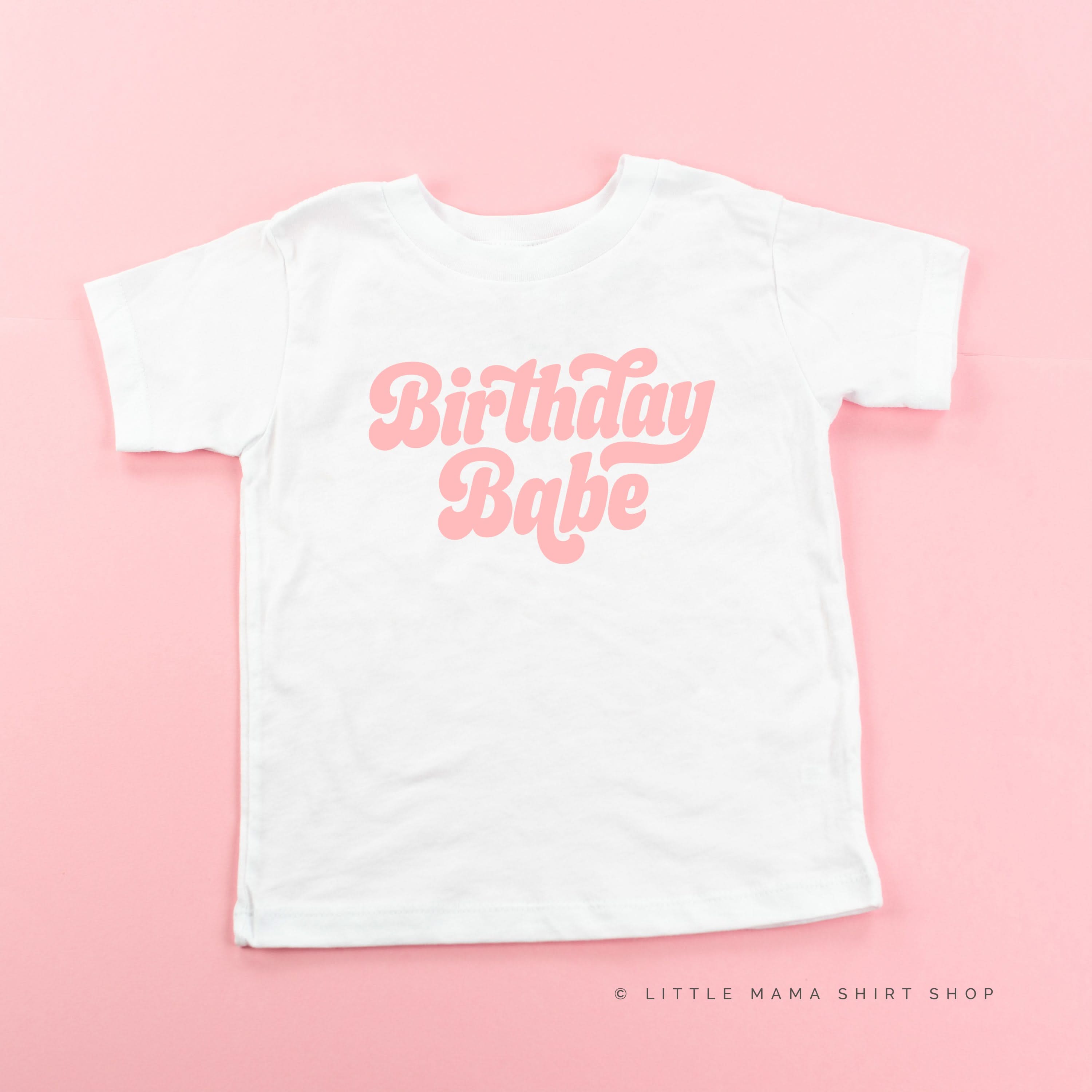 Birthday Babe (Retro) - Child Shirt Little Mama Shirt Shop