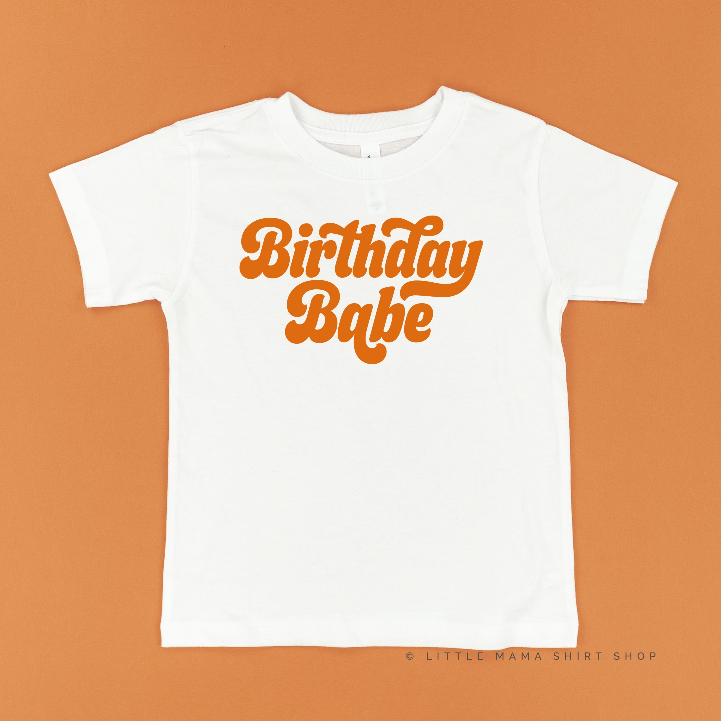 Birthday Babe (Retro) - Child Shirt Little Mama Shirt Shop