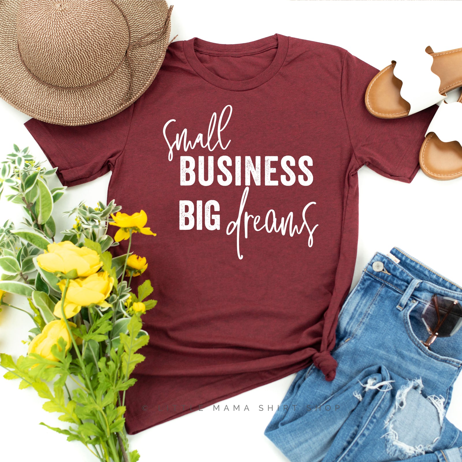 Small Business Big Dreams - Unisex Tee – Little Mama Shirt Shop LLC