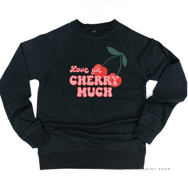 Love Ya Cherry Much - Lightweight Pullover Sweater