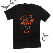Ghouls Just Wanna Have Fun - Unisex Tee