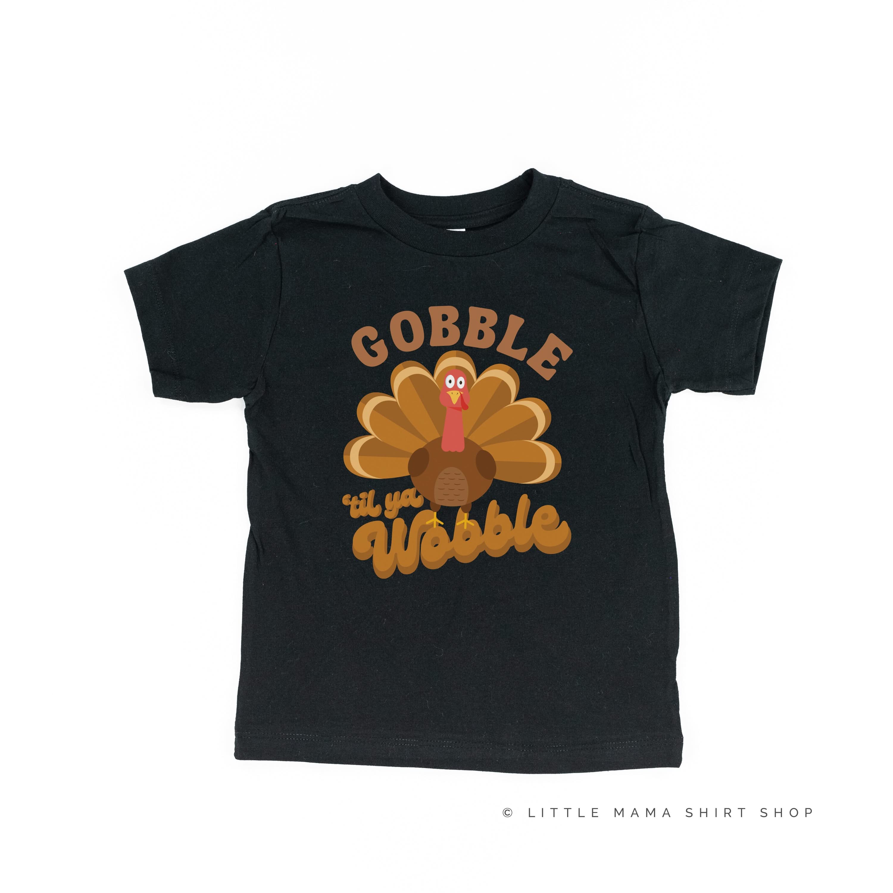 Gobble 'Til Ya Wobble - Child Tee