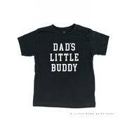 Dad's Little Buddy - Child Tee Little Mama Shirt Shop