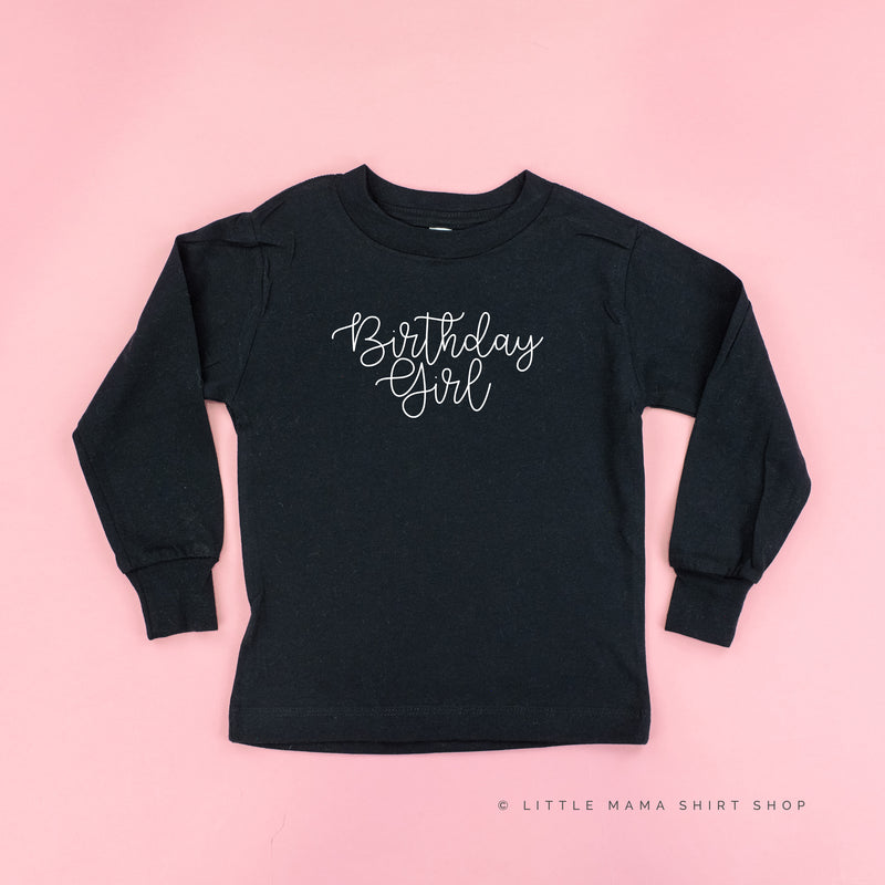 BIRTHDAY GIRL - NEW CURSIVE - Long Sleeve Child Shirt