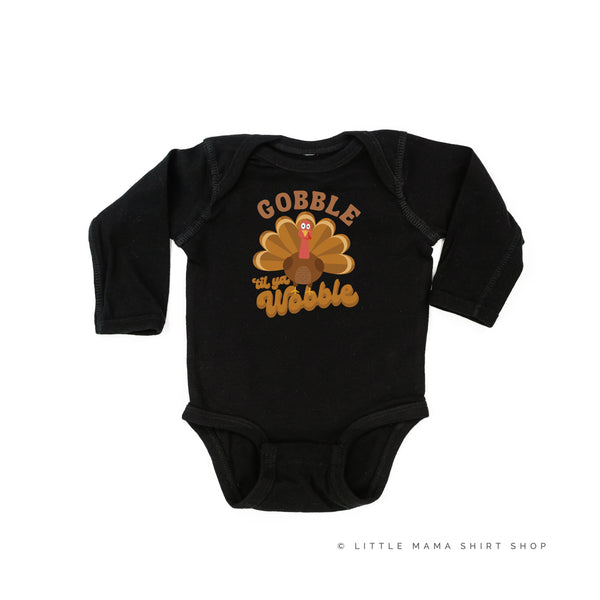 Gobble 'Til Ya Wobble - Long Sleeve Child Shirt