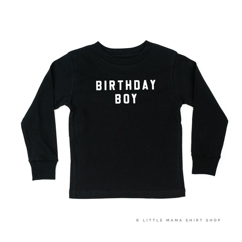 BIRTHDAY BOY - BLOCK FONT - Long Sleeve Child Shirt