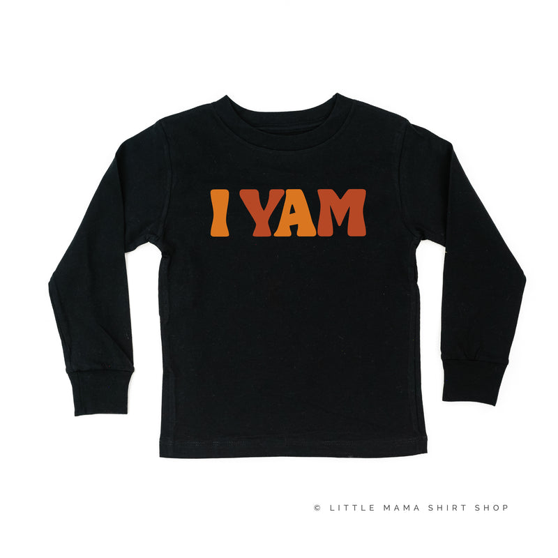 I Yam - Long Sleeve Child Shirt