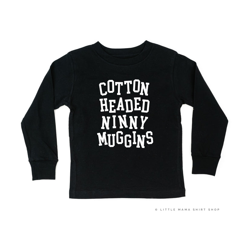 Cotton Headed Ninny Muggins - Child LONG SLEEVE Tee