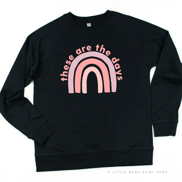 These Are The Days - Lightweight Pullover Sweater