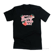 Have a Berry Good Day - Unisex Tee Little Mama Shirt Shop