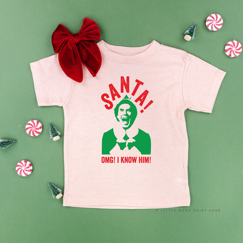 Santa! OMG! I Know Him! - Child Tee