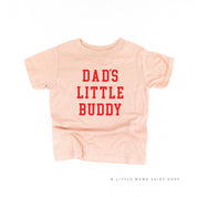 Dad's Little Buddy - Child Tee Little Mama Shirt Shop