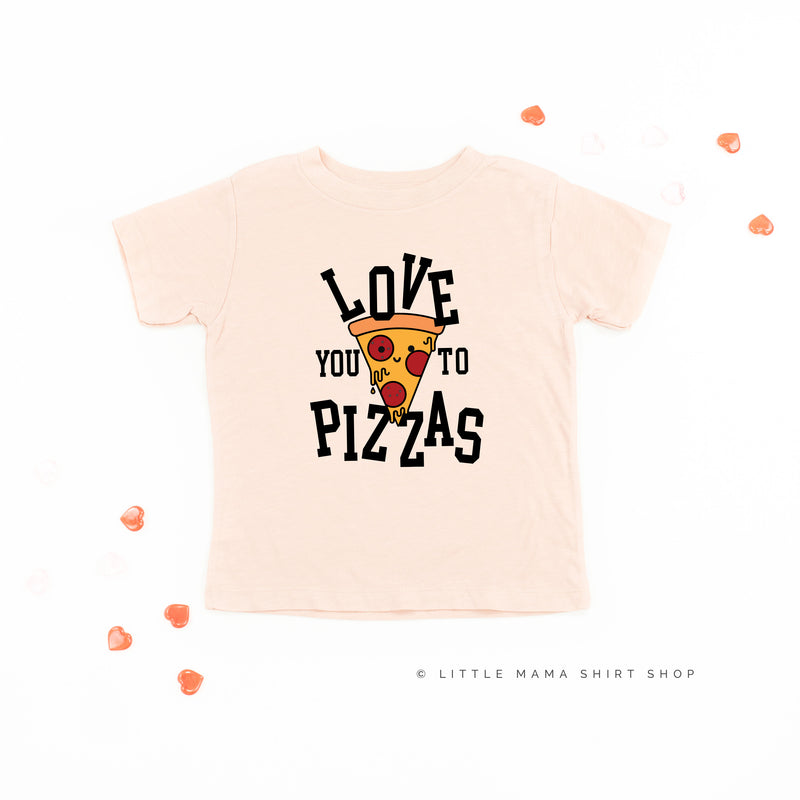 Love You To Pizzas - Child Tee