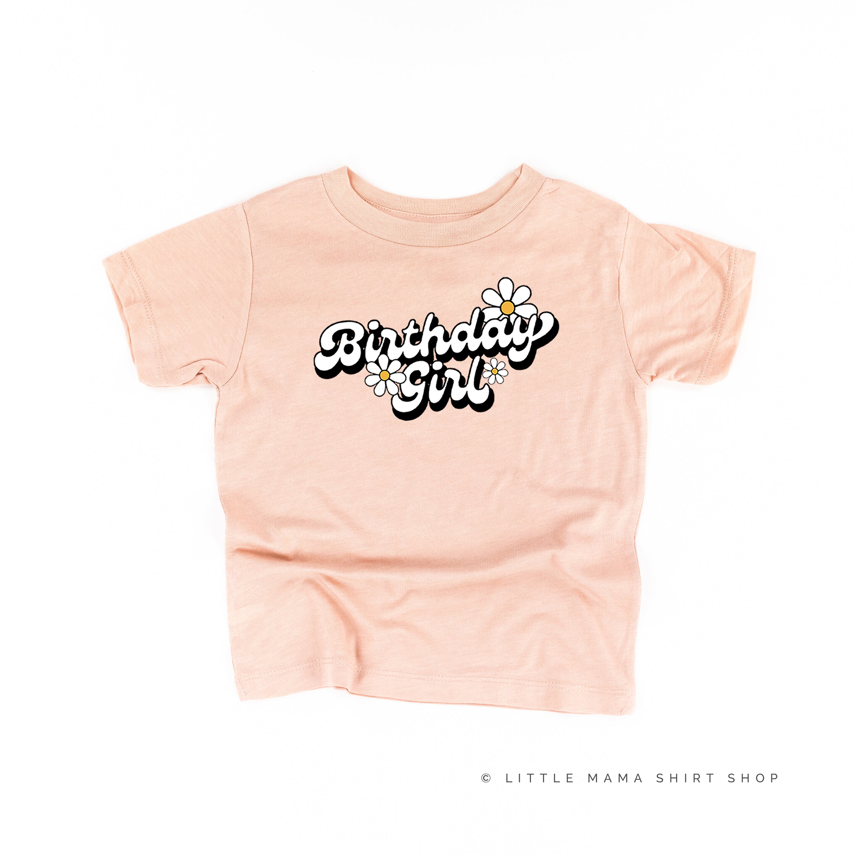 DAISY - BIRTHDAY GIRL - w/ Full Daisy on Back - Short Sleeve Child Shirt Little Mama Shirt Shop
