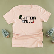 Shitter's Full - Unisex Tee