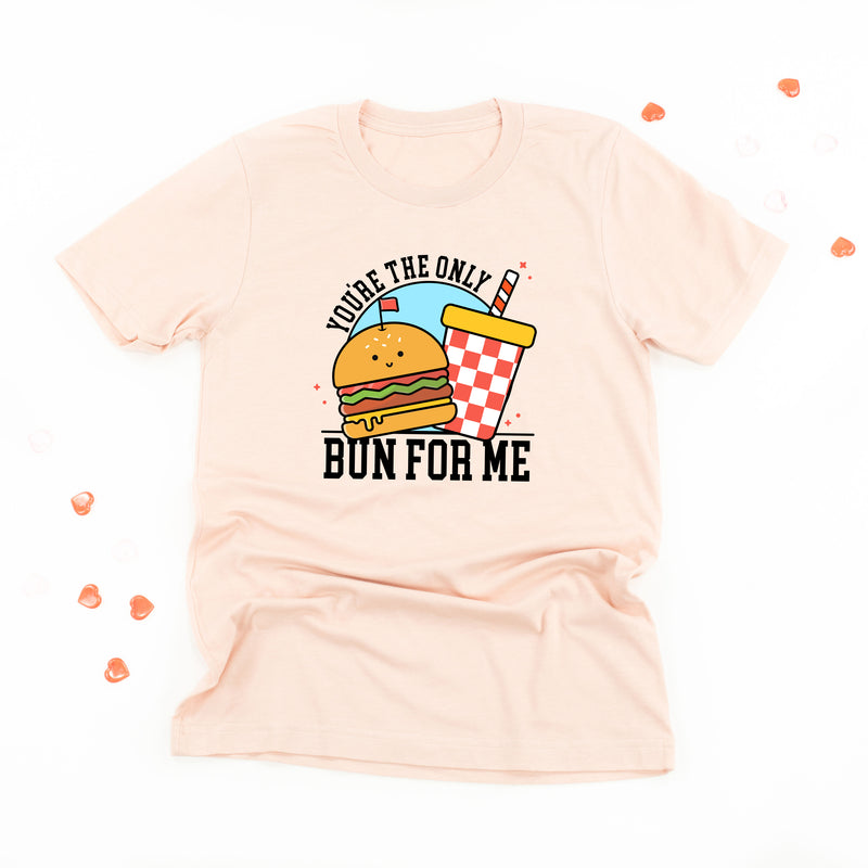 You're The Only Bun For Me - Unisex Tee