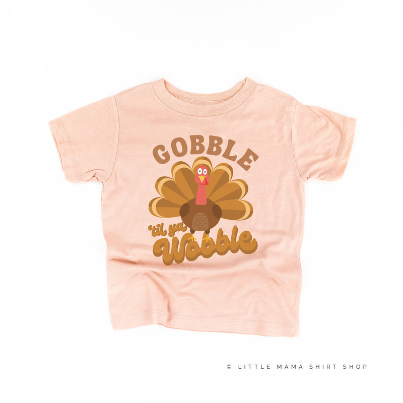 Gobble 'Til Ya Wobble - Short Sleeve Child Shirt