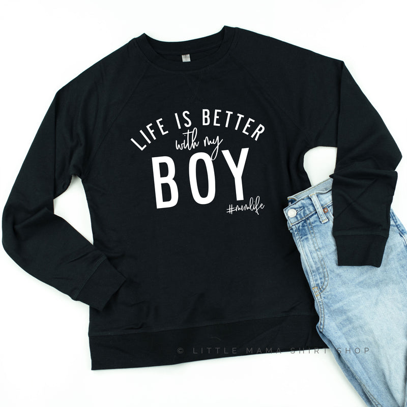 Life is Better with My Boy (Singular) - Original Design - Lightweight Pullover Sweater