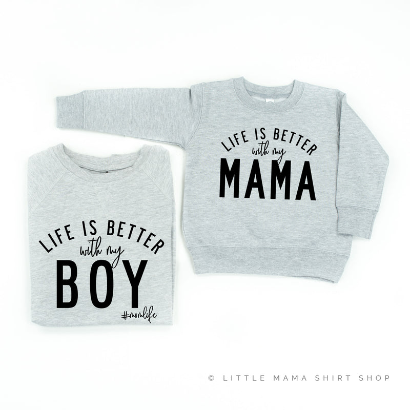 Life is Better with My Boy + Life is Better with my Mama - Set of 2 Matching Sweaters