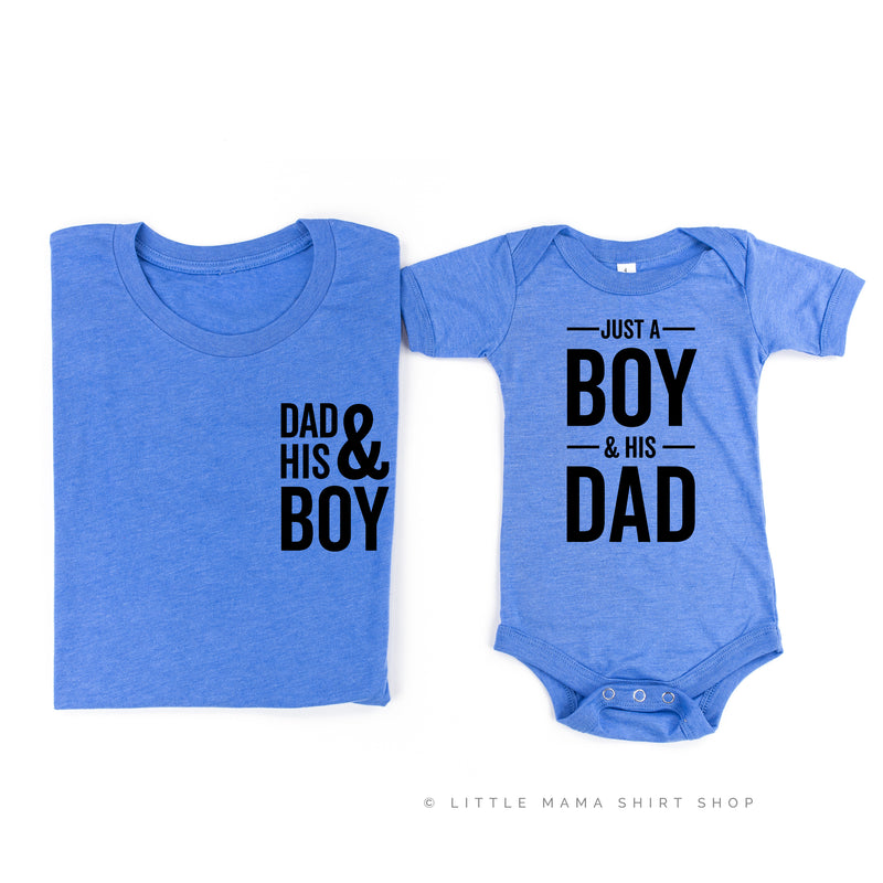 Dad + His Boy / Just a Boy and His Dad - Set of 2 Shirts