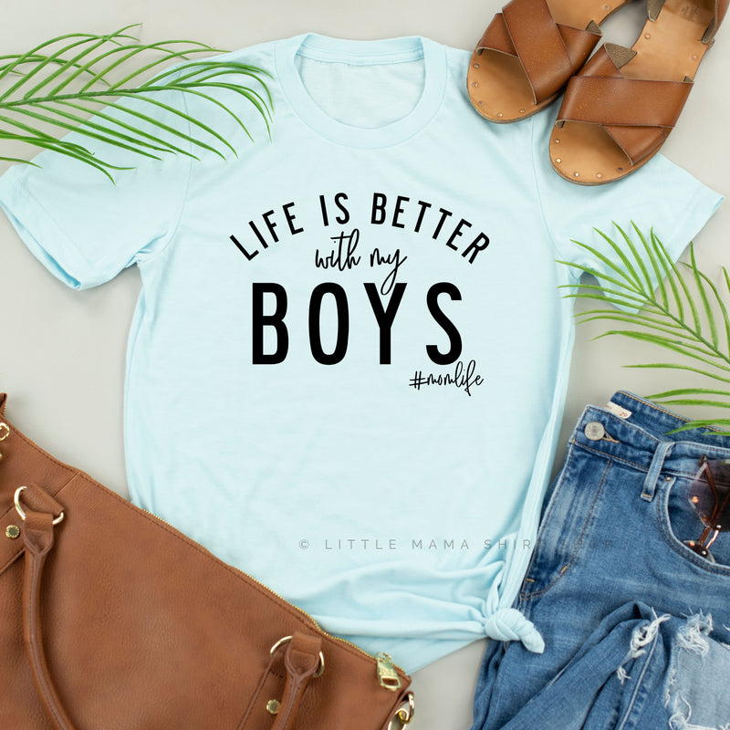 Life is Better with My Boys (Plural) - Original Design - Unisex Tee