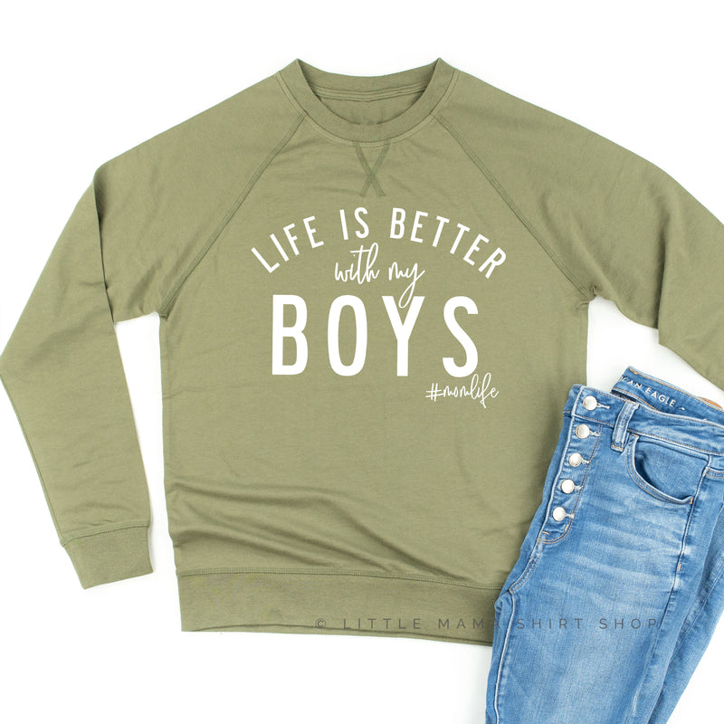 Life is Better with My Boys (Plural) - Original Design - Lightweight Pullover Sweater