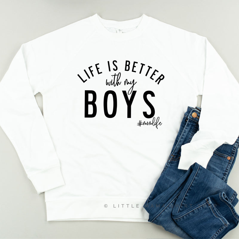 Life is Better with My Boys (Plural) - Original Design - Lightweight Pullover Sweater