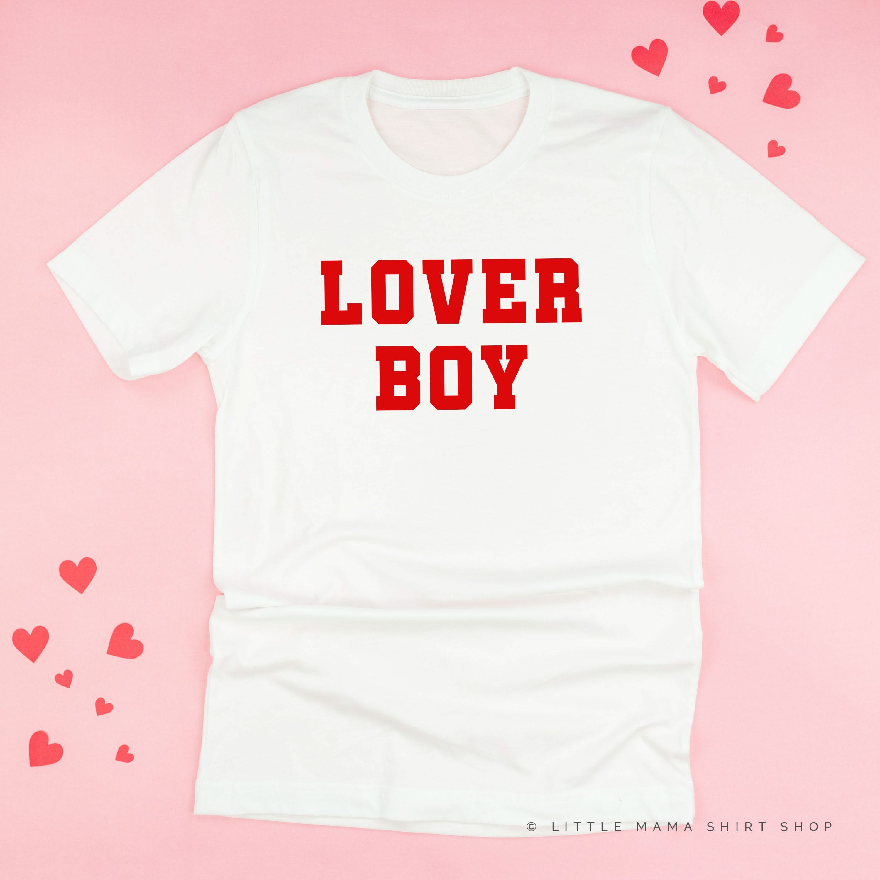 Lover Boy - Unisex Tee Little Mama Shirt Shop