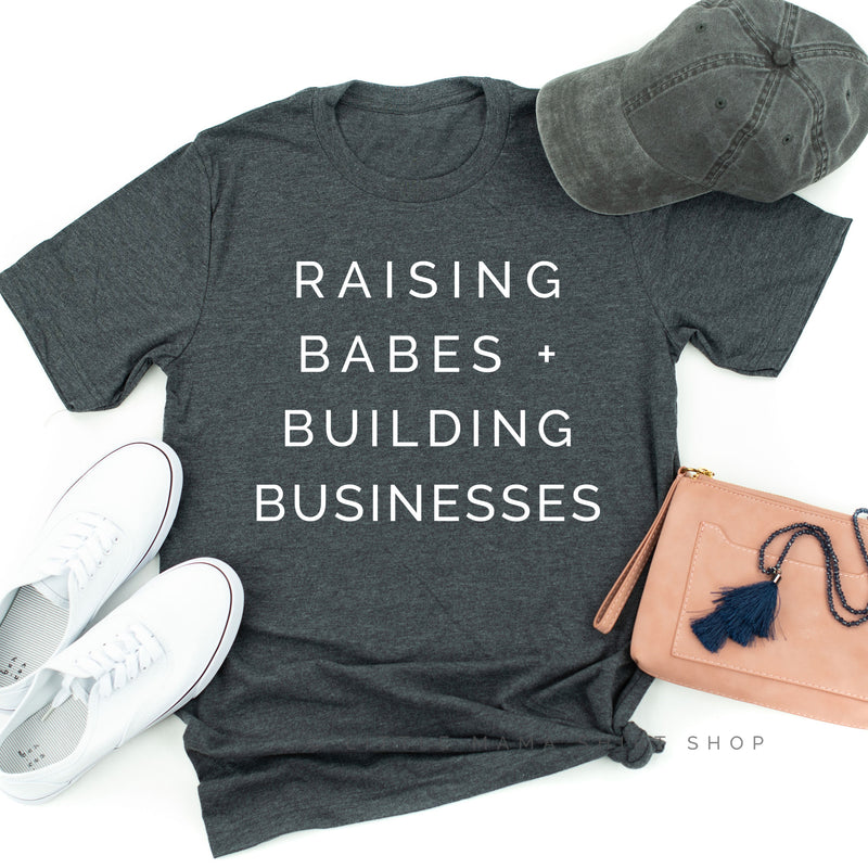 Raising Babes and Building Businesses (Plural) - Unisex Tee