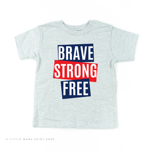 BRAVE STRONG FREE - Child Shirt