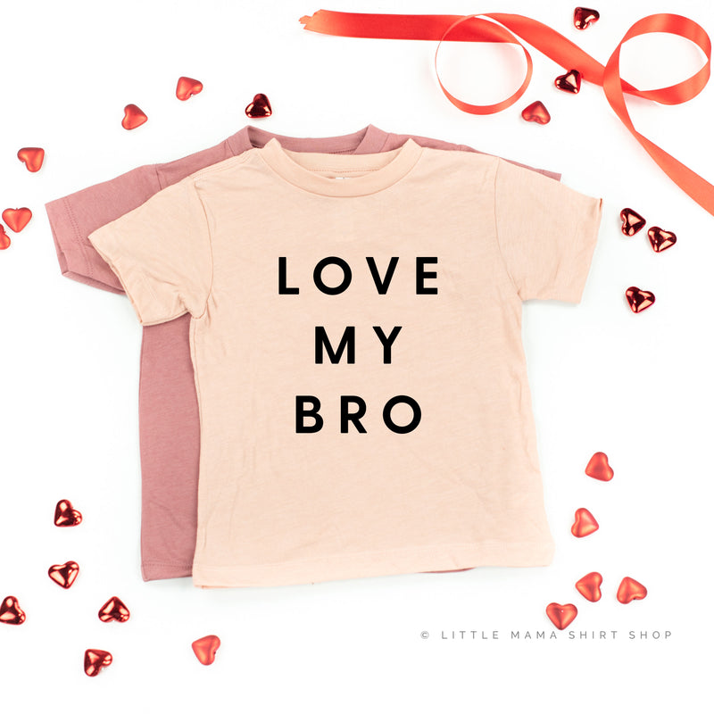 Love My Bro - Child Shirt