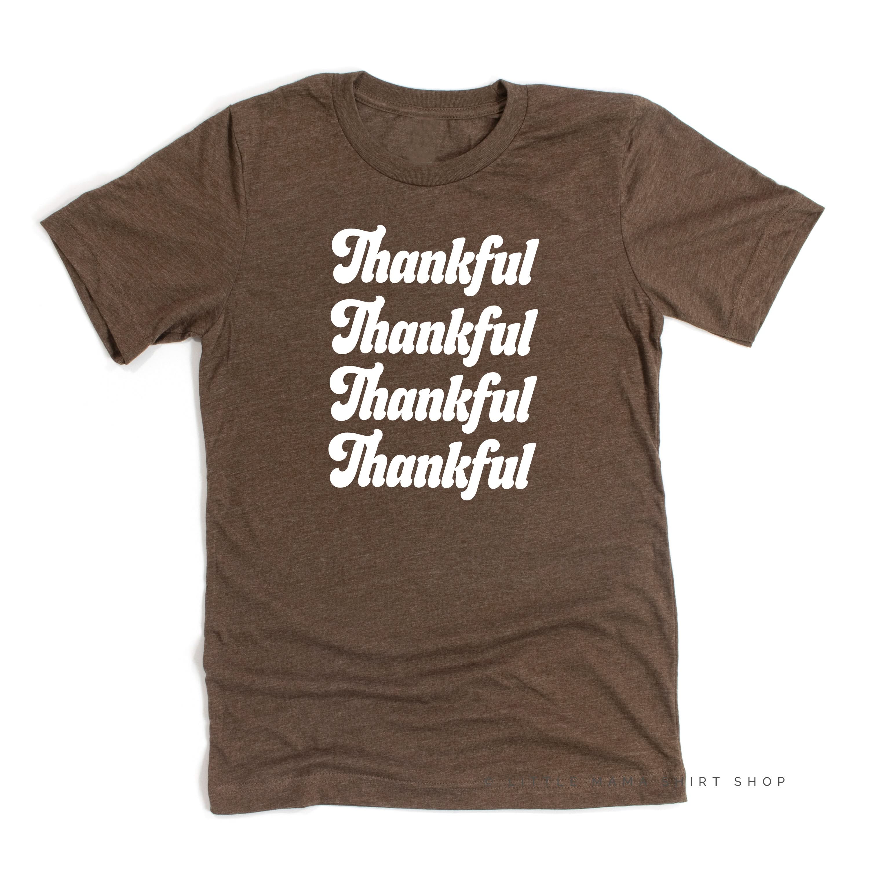Thankful (x4)  - Unisex Tee Little Mama Shirt Shop