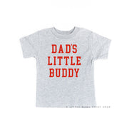 Dad's Little Buddy - Child Tee Little Mama Shirt Shop