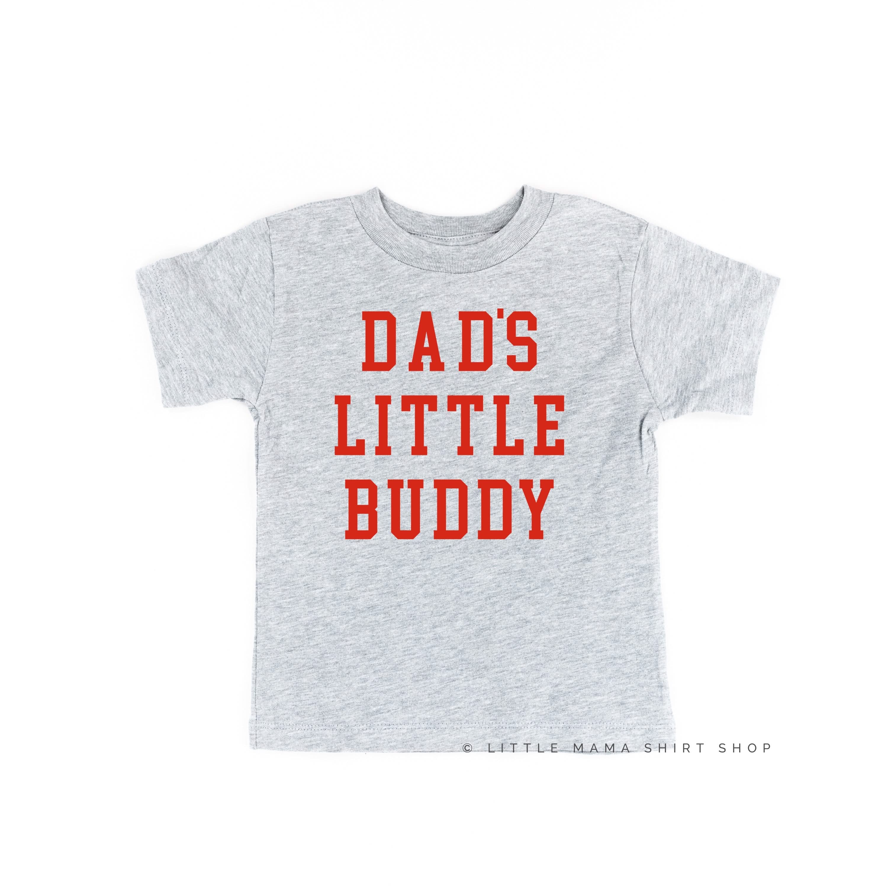Dad's Little Buddy - Child Tee Little Mama Shirt Shop