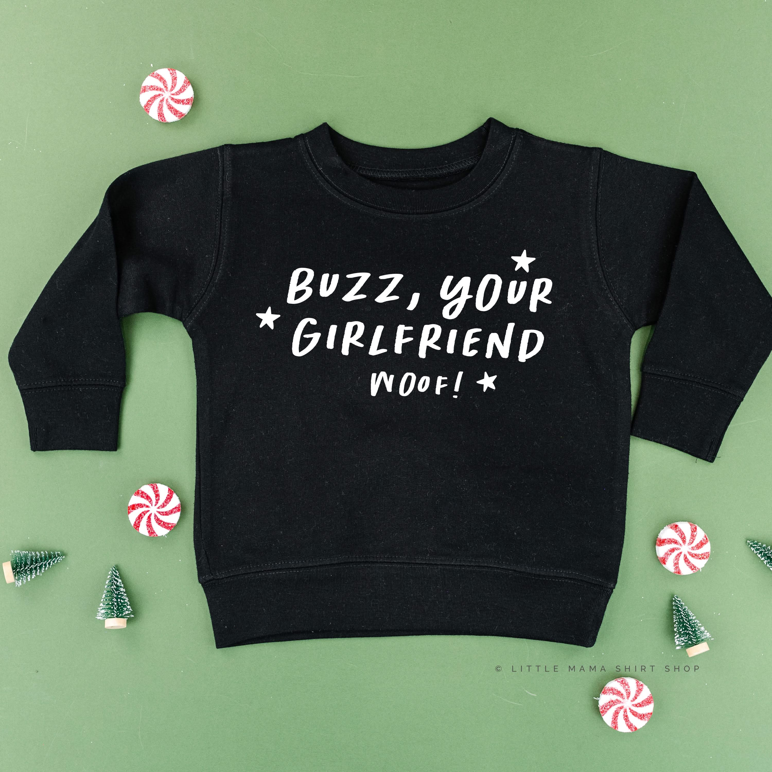 Buzz, Your Girlfriend Woof! - Child Sweater Little Mama Shirt Shop