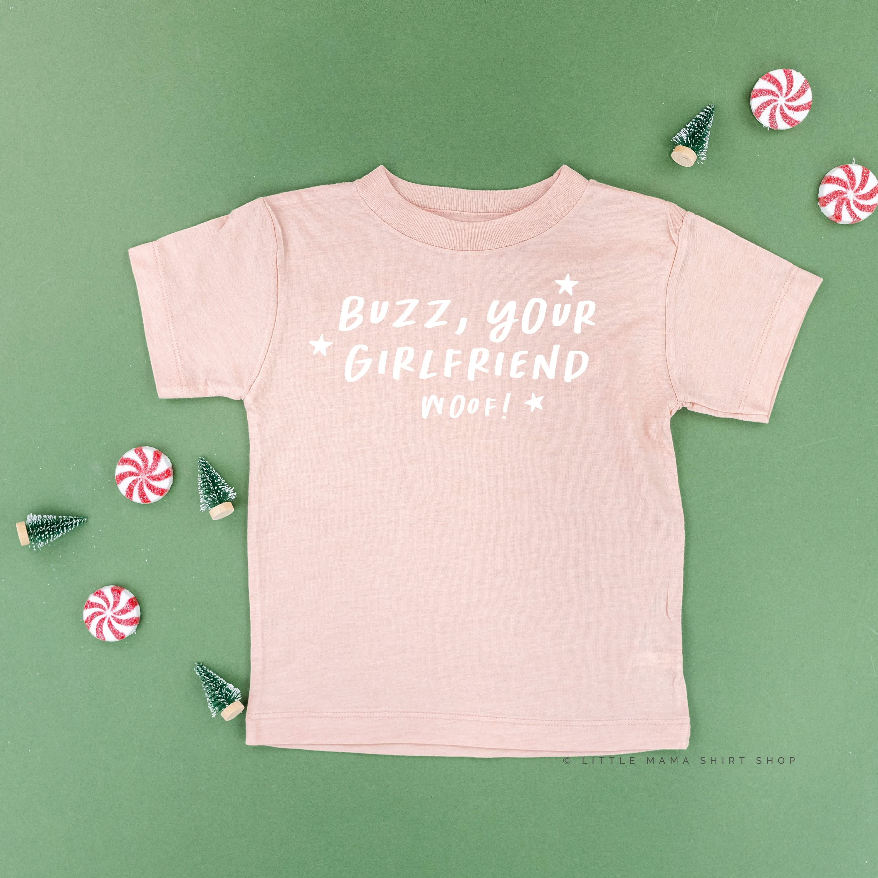 Buzz, Your Girlfriend Woof! - Child Tee Little Mama Shirt Shop