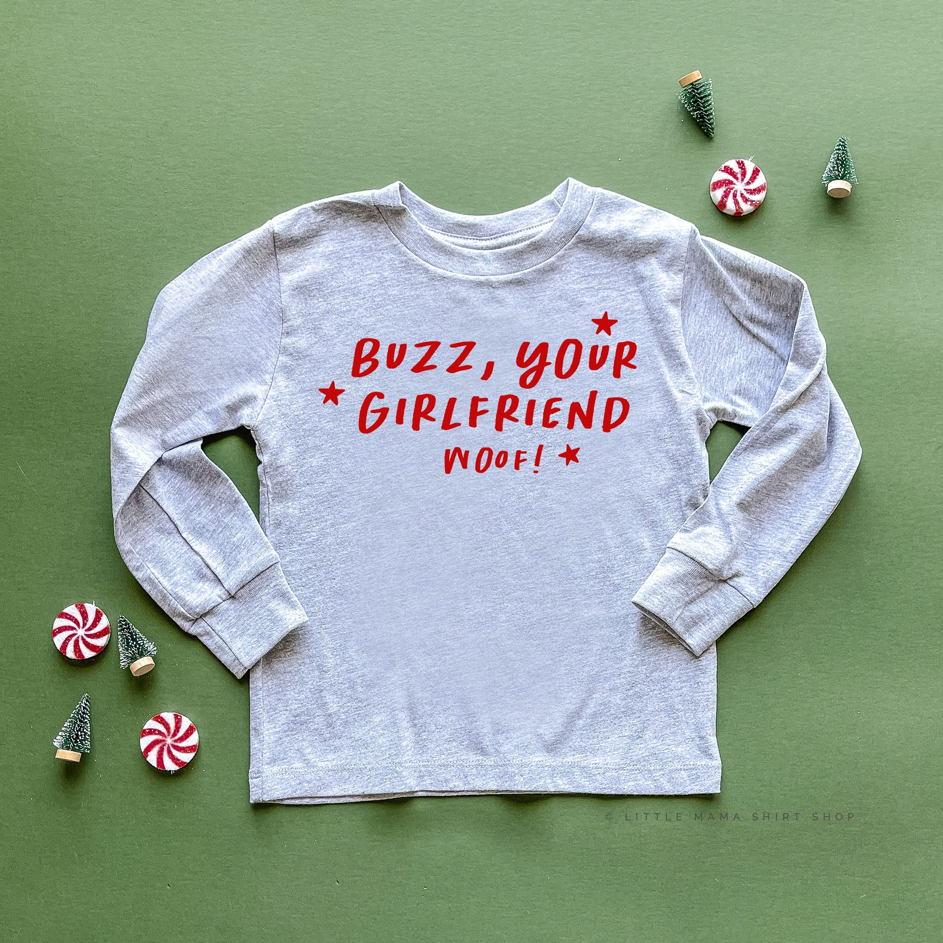 Buzz, Your Girlfriend Woof! - Child LONG SLEEVE Tee Little Mama Shirt Shop