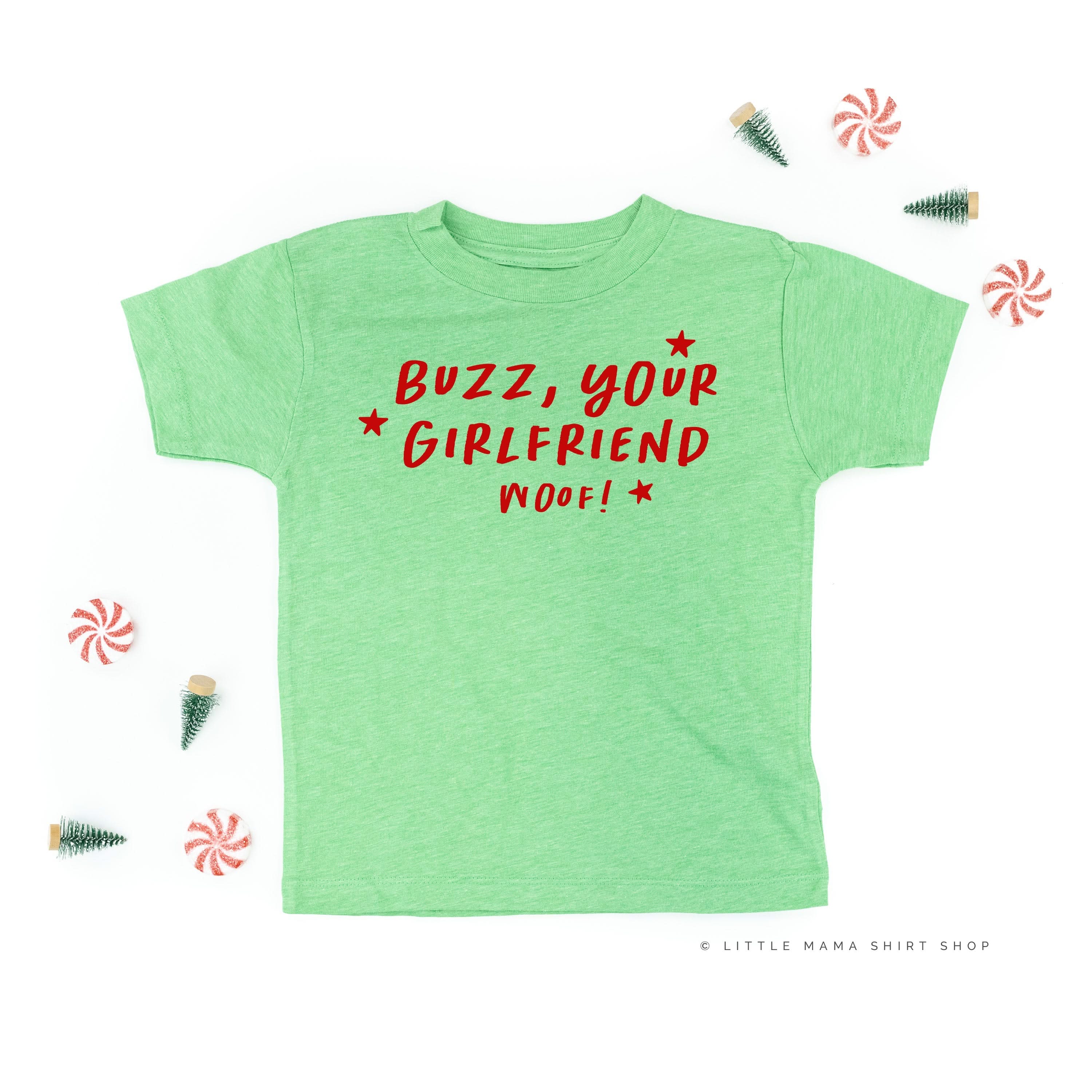 Buzz, Your Girlfriend Woof! - Child Tee Little Mama Shirt Shop