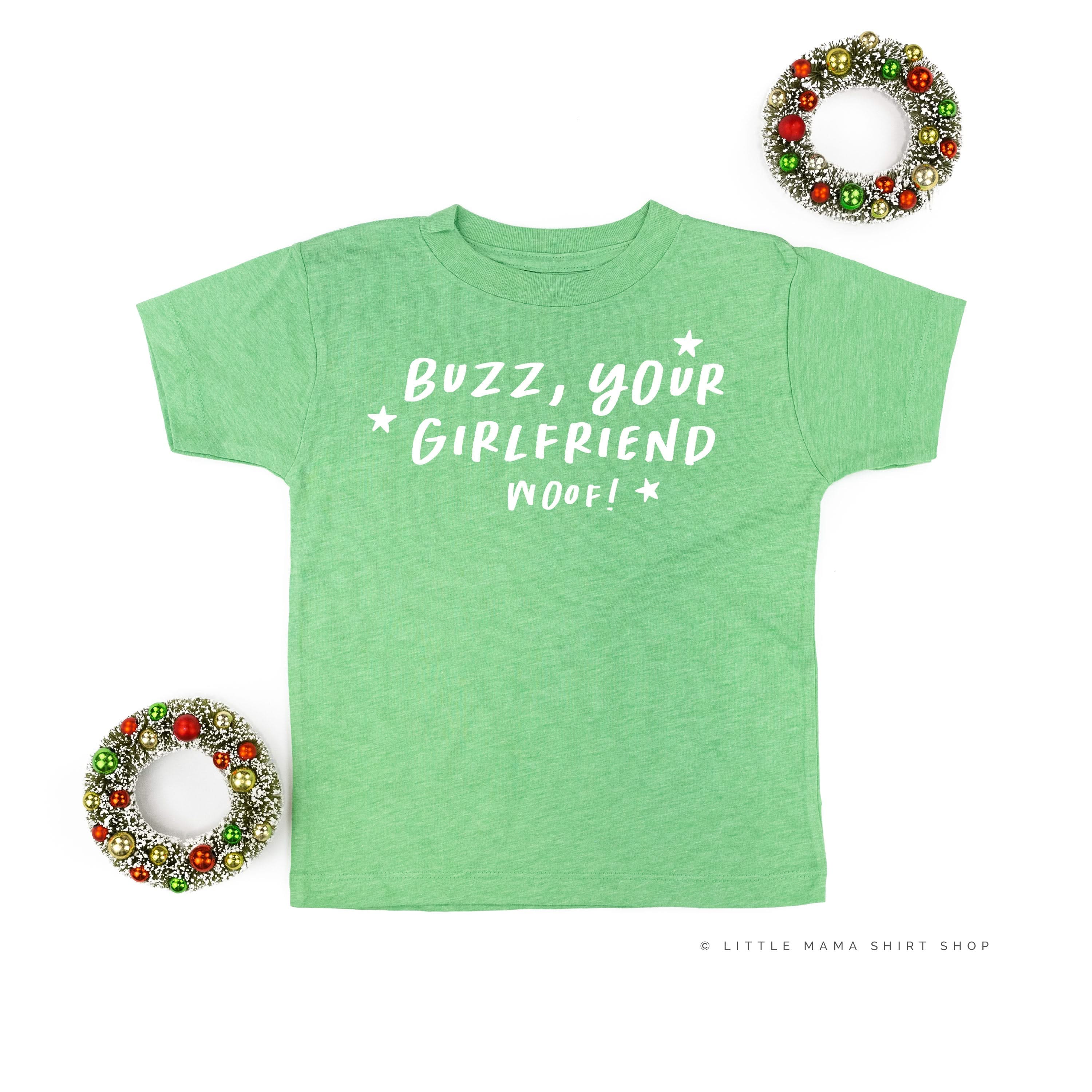 Buzz, Your Girlfriend Woof! - Child Tee Little Mama Shirt Shop