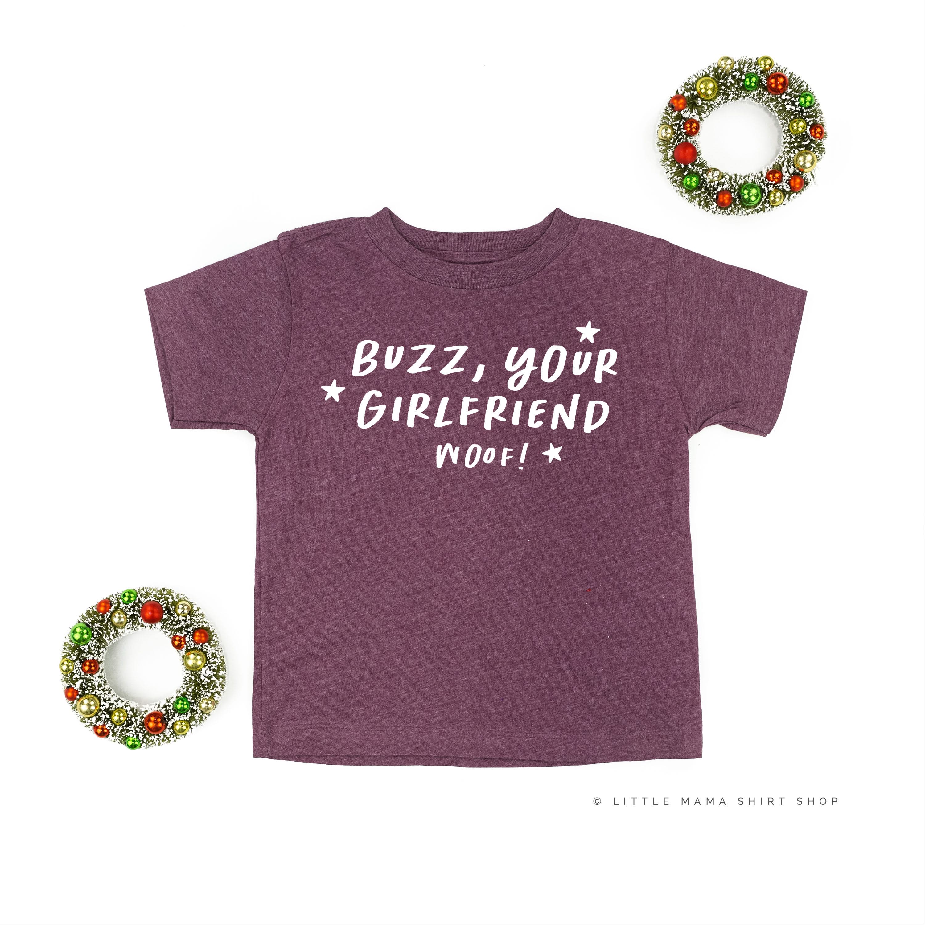 Buzz, Your Girlfriend Woof! - Child Tee Little Mama Shirt Shop