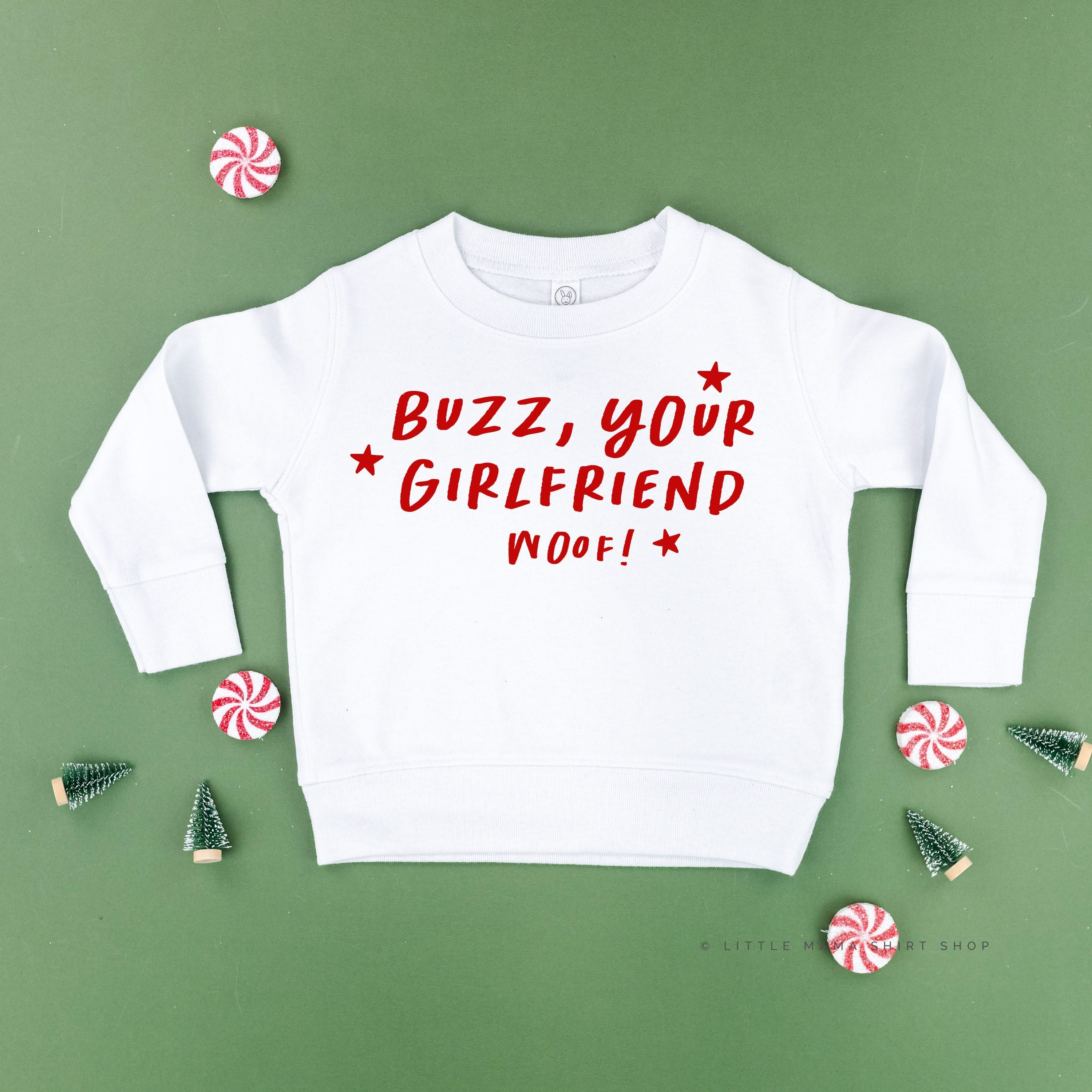 Buzz, Your Girlfriend Woof! - Child Sweater Little Mama Shirt Shop