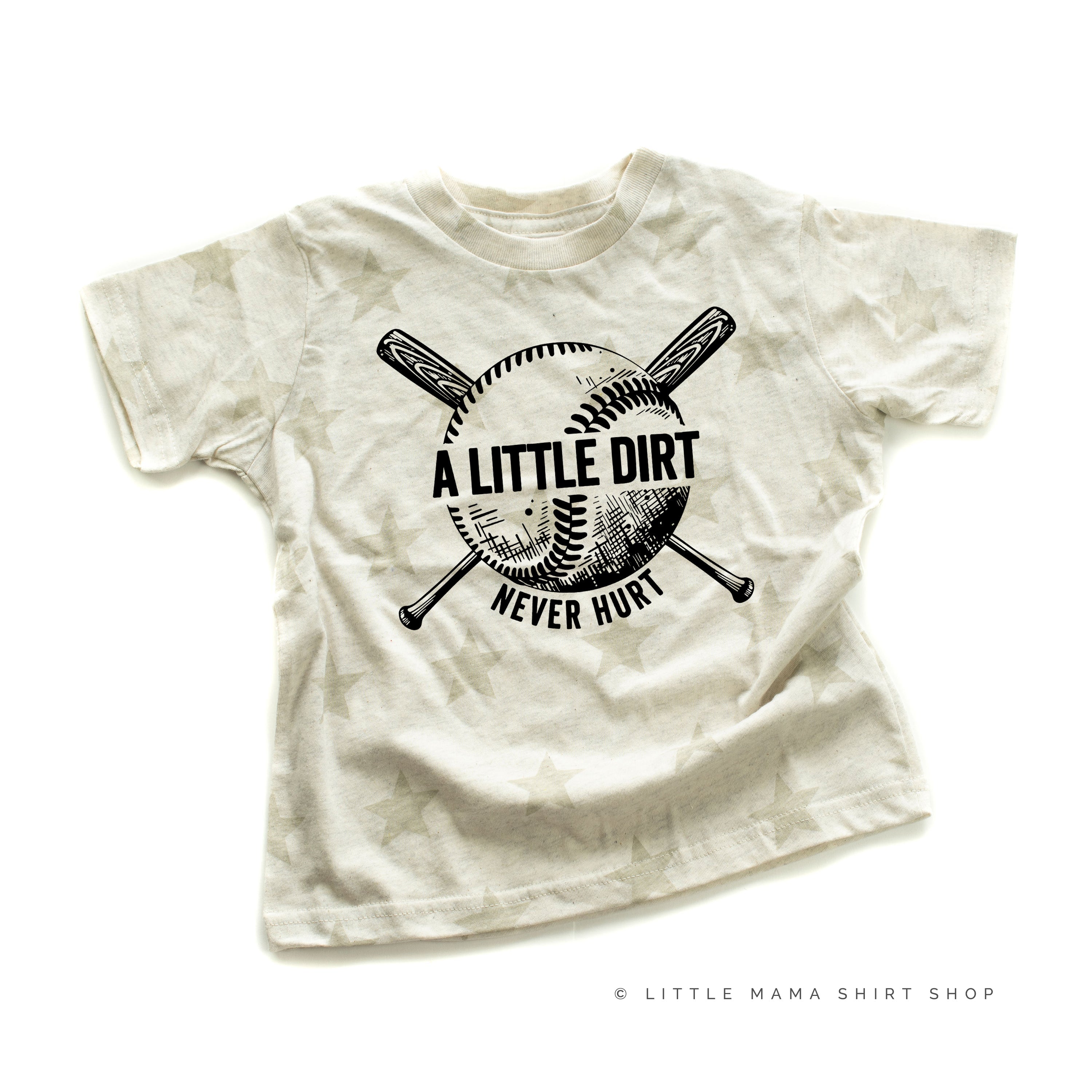 Baseball - A Little Dirt Never Hurt - Short Sleeve Child STAR Shirt Little Mama Shirt Shop