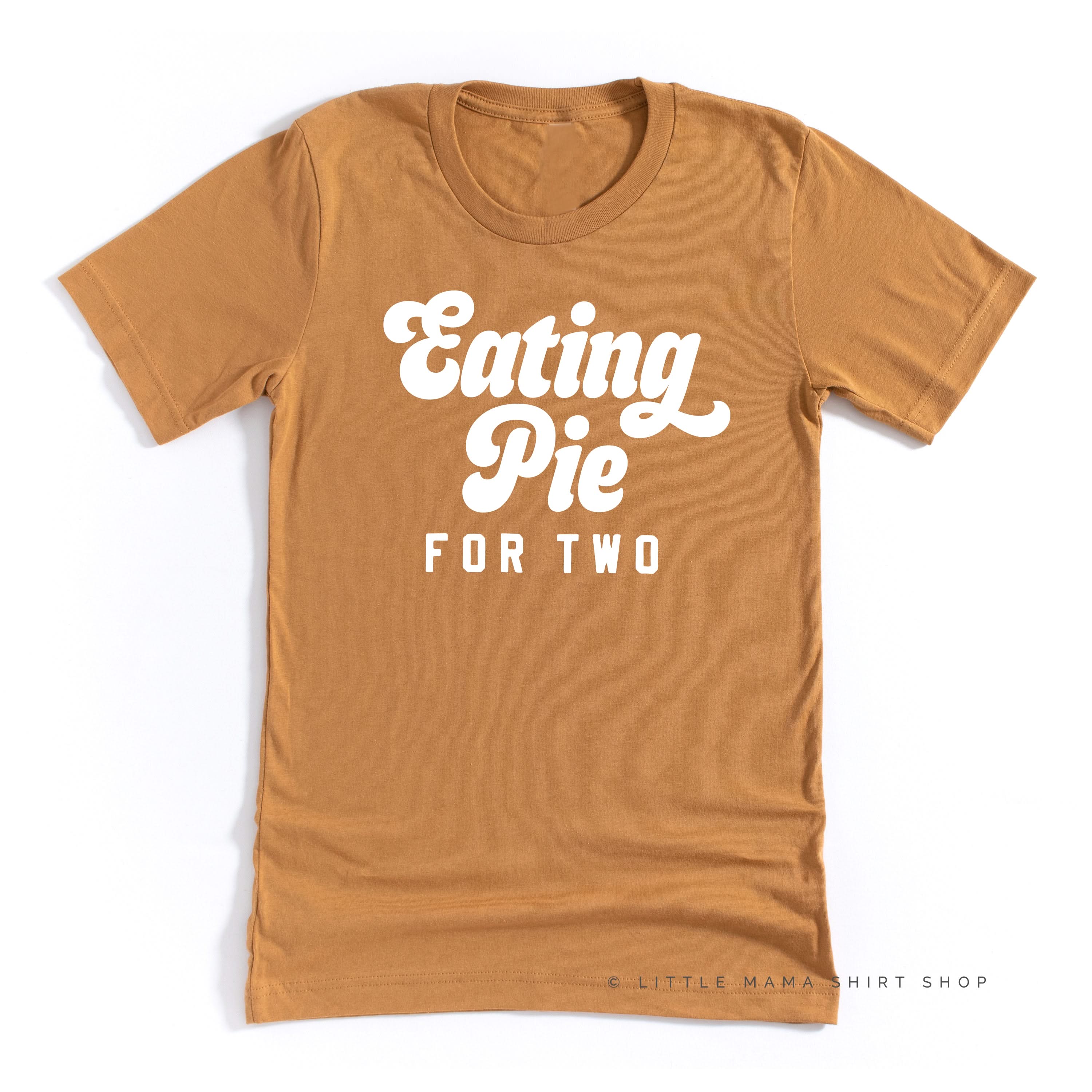 Eating Pie for Two - Unisex Tee Little Mama Shirt Shop