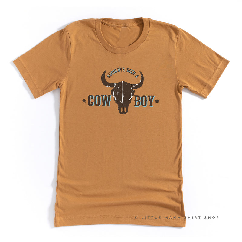 Should've Been a Cowboy - Distressed Design - Unisex Tee